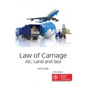 EBC's Law of Carriage (Air, Land & Sea) by Avtar Singh | Eastern Book Company